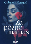 Za późno na nas