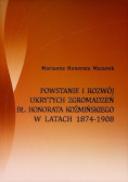 Powstanie i rozwój ukrytych zgromadzeń Bł. Honorata Koźmińskiego w latach 1874 - 1908