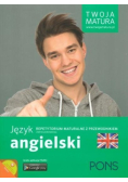 Twoja matura Język angielski Repetytorium maturalne z przewodnikiem Zakres podstawowy