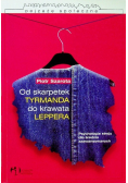 Od skarpetek Tyrmanda do krawata Leppera