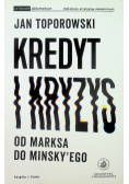 Kredyt i kryzys Od Marksa do Minskyego