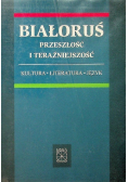Białoruś przeszłość i teraźniejszość