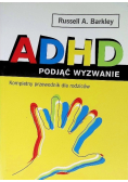 ADHD Podjąć wyzwanie