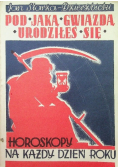Pod jaką gwiazdą urodziłeś się Horoskopy na każdy dzień roku