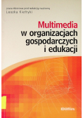 Multimedia w organizacjach gospodarczych i edukacji