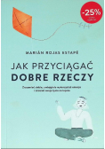 Jak przyciągać dobre rzeczy