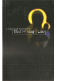 Ukaż mi swoją twarz