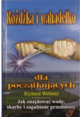 Rożdżka i wahadełko dla początkujących