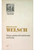 Nasza postmodernistyczna moderna