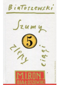 Utwory zebrane Tom 5 Szumy