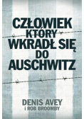 Człowiek który wkradł się do Auschwitz