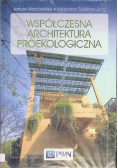 Marchwiński Janusz - Współczesna architektura proekologiczna
