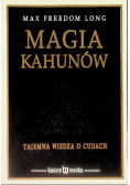 Magia Kahunów. Tajemna wiedza o cudach