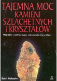 Tajemna moc kamieni szlachetnych i kryształów