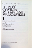 Ludność cywilna w powstaniu warszawskim  Tom 1