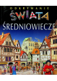 Odkrywanie świata Średniowiecze