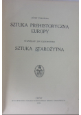 Sztuka prehistoryczna Europy. Sztuka starożytna, 1934 r.