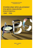 Podręcznik specjalizowany polskich znaczków pocztowych 1944 do 1999