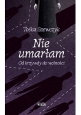 Nie umarłam