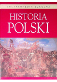 Encyklopedia szkolna. Historia Polski