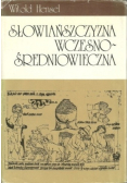 Słowiańszczyzna Wczesno Średniowieczna