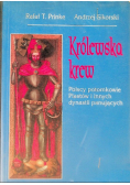 Królewska krew Polscy potomkowie Piastów i innych dynastii panujących