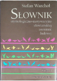 Słownik etymologiczno motywacyjny słowiańskiej zoonimii ludowej Tom 1