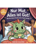 Nur Mut, alles ist gut!