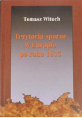 Terytoria sporne w Europie po roku 1815