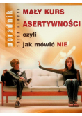 Mały kurs asertywności czyli jak mówić NIE