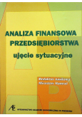 Analiza finansowa przedsiębiorstwa ujęcie sytuacyjne