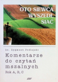 Oto siewca wyszedł siać