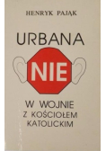 Urbana NIE w wojnie z kościołem katolickim