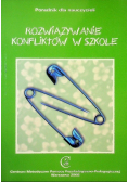 Rozwiązywanie konfliktów w szkole