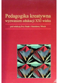 Pedagogika kreatywna wyzwaniem edukacji XXI wieku