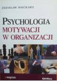 Psychologia motywacji w organizacji