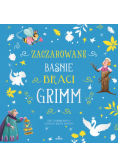 Zaczarowane baśnie braci Grimm