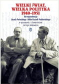 Wielki świat, wielka polityka 1940-1951