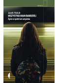 Wszystko mam bardziej