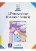 A Framework for Task - Based Learning