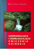 Uzdrawiające i odmładzające ćwiczenia chińskie