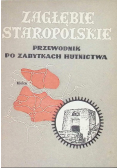 Zagłębie Staropolskie. Przewodnik po zabytkach hutnictwa