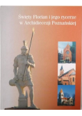 Święty Florian i jego rycerze w Archidiecezji Poznańskiej