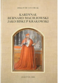 Kardynał Bernard Maciejowski jako biskup krakowski