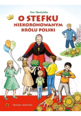 O Stefku niekoronowanym królu Polski