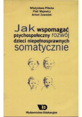 Jak wspomagać psychospołeczny rozwój dzieci niepełnosprawnych somatycznie