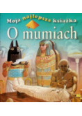 Moja najlepsza książka o mumiach