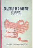 Polichlorek winylu: otrzymywanie, przetwórstwo, zastosowanie