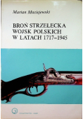 Broń strzelecka wojsk polskich w latach 1717-1945