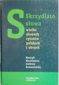 Skrzydlate słowa wielki słownik cytatów polskich i obcych